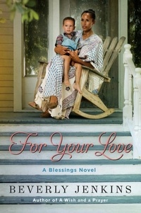 Beverly Jenkins - For Your Love - A Blessings Novel.
