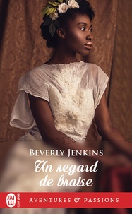 Beverly Jenkins - Un regard de braise.