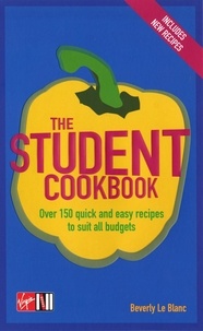 Beverly Le Blanc - The Student Cookbook.