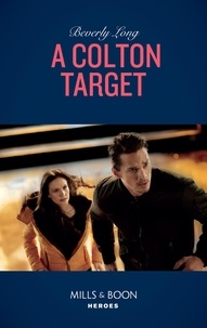 Beverly Long - A Colton Target.