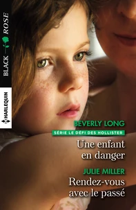Une enfant en danger ; Rendez-vous avec le passé