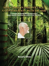  Beverly Oliver - Seven Days in Usha Village: A Conversation with Dr. Sebi.