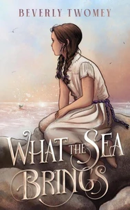 What the Sea Brings