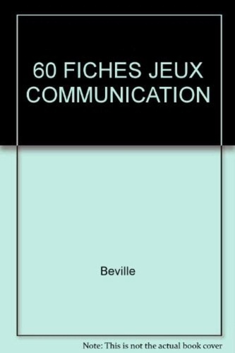  Beville - 60 Fiches Jeux Communication.