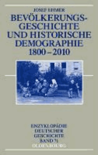 Bevölkerungsgeschichte und Historische Demographie 1800-2010.