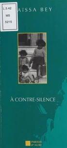 À contre-silence. suivi d'un choix de textes