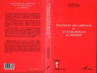 Politiques néo-libérales et acteurs ruraux au Mexique