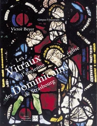 Les Vitraux de l'ancienne église des Dominicains de Strasbourg