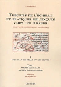 Théories de l'échelle et pratiques mélodiques chez les Arabes