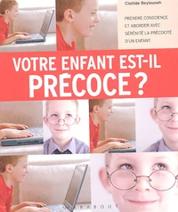 Mon enfant est-il précoce ?
