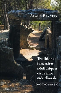 Traditions Funeraires Neolithiques En France Meridionale (6000-2200 Avant J.-C.)