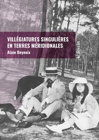 Villégiatures singulières en terres méridionales