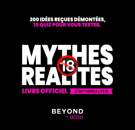 Mythes Réalités + 18 ans. Livre officiel
