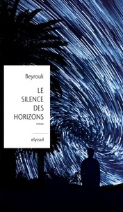  Beyrouk - Le silence des horizons.
