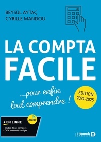 Beysül Aytaç et Cyrille Mandou - La compta facile - Pour enfin tout comprendre !.