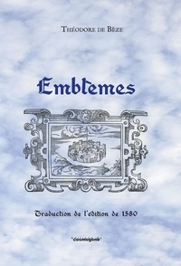 Bèze théodore De - Emblèmes - traduction de l'édition de 1580.