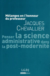 Penser la science administrative dans la post-modernité