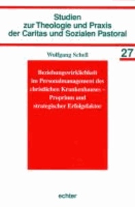 Beziehungswirklichkeit im Personalmanagement des christlichen Krankenhauses – Proprium und strategischer Erfolgs.