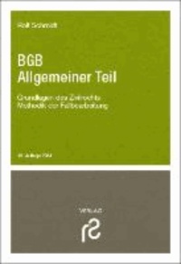 BGB Allgemeiner Teil - Grundlagen des Zivilrechts. Methodik der Fallbearbeitung.