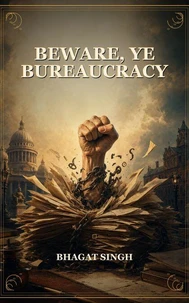 Beware, Ye Bureaucracy