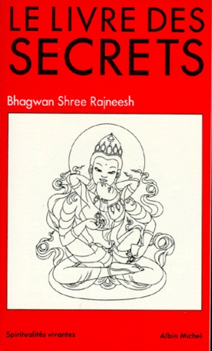 Bhagwan Rajneesh - Le Livre des secrets.