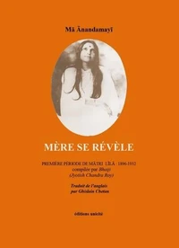 Mere se revele - premiere periode de matri lila : 1896-1932 compilee par bhaiji