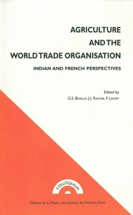 Agriculture And The World Trade Organisation. Indian And Fench Perspectives