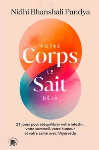 Votre corps le sait déjà