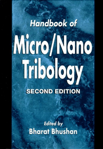 Bharat Bhushan - Handbook Of Micro/Nano Tribology. 2nd Edition.