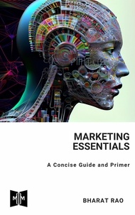  Bharat Rao - Marketing Essentials: A Concise Guide and Primer.