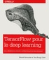 Bharath Ramsundar et Reza Bosagh Zadeh - TensorFlow pour le deep learning - De la régression linéaire à l'apprentissage par renforcement.