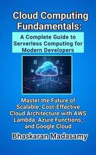Cloud Computing Fundamentals: A Complete Guide to Serverless Computing for Modern Developers