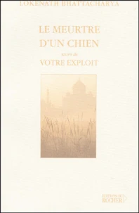 Le Meurtre D'Un Chien Suivi De Votre Exploit