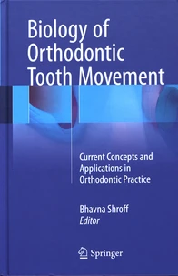 Biology of Orthodontic Tooth Movement