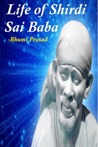  Bhumi Prasad - Life of Shirdi Sai Baba.