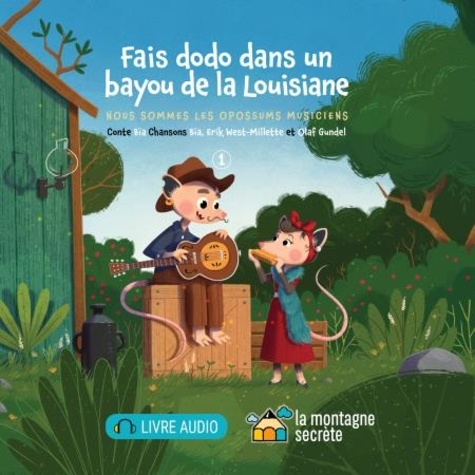 Bïa Krieger et Olaf Gundel - Fais dodo dans un bayou de la Louisiane.