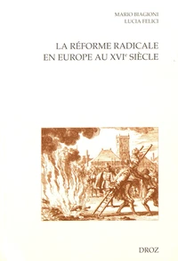 La réforme radicale en Europe au XVIe siècle
