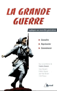 La Grande Guerre expliquée aux nouvelles générations