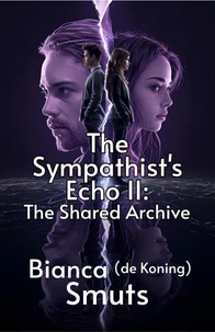 The Sympathist's Echo II: The Shared Archive