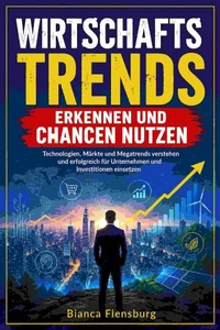 Wirtschaftstrends erkennen und Chancen nutzen