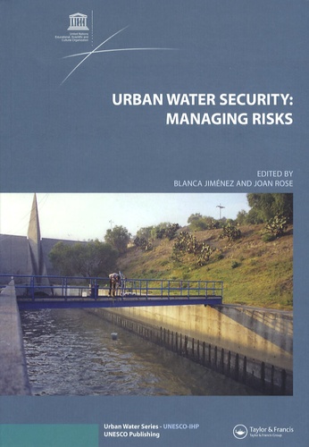 Bianca Jimenez et Joan Rose - Urban Water Security: Managing Risks.