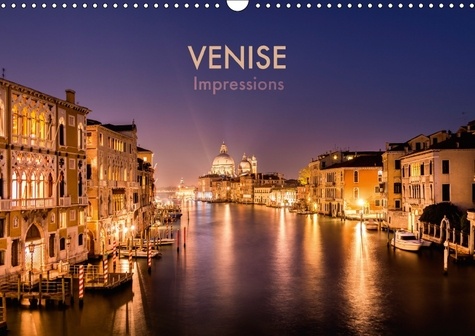 Venise Impressions (Calendrier mural 2017 DIN A3 horizontal). Voyage photographique à travers la romantique ville des lagunes. (Calendrier mensuel, 14 Pages )
