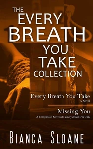 The Every Breath You Take Collection: Every Breath You Take &amp; Missing You: A Companion Novella to Every Breath You Take