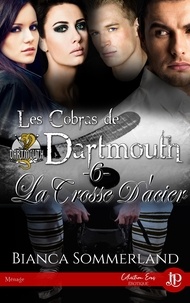 Bianca Sommerland - Les cobras de Dartmouth Tome 6 : La crosse d'acier.