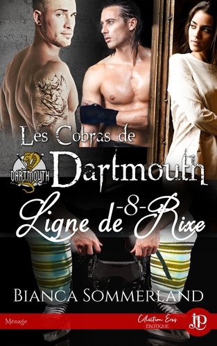 Les cobras de Dartmouth Tome 8 Ligne de rixe