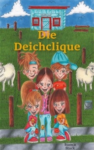 Bianca Stuck - Die Deichclique.