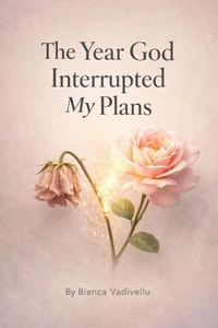 The Year God Interrupted My Plans