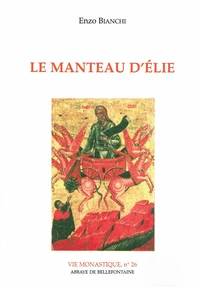 Le Manteau D'Elie. Itineraire Spirituel Pour La Vie Religieuse