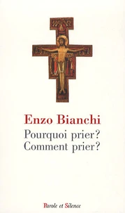 Pourquoi prier ? Comment prier ?