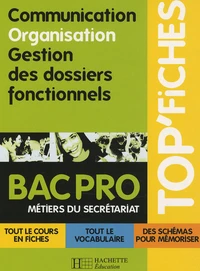 Communication, organisation, gestion des dossiers fonctionnels